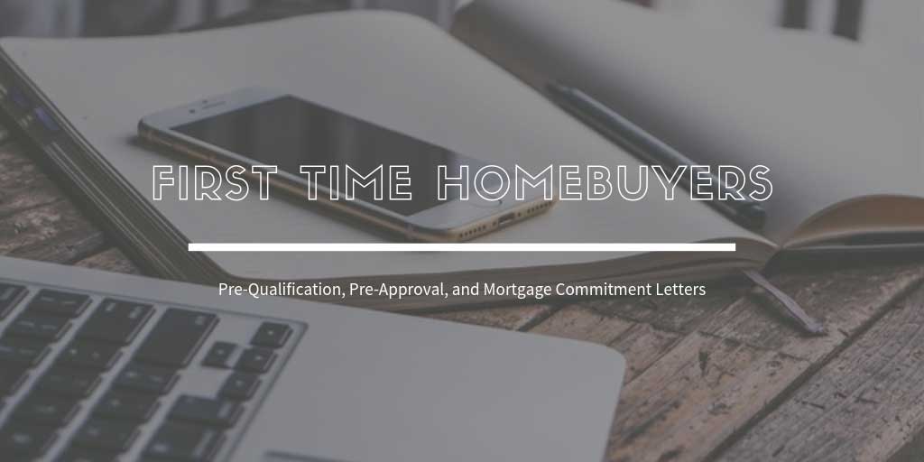 First Time Home Buyers Guide For Vernon, BC: What about Pre-Qualification, Pre-Approval, and Mortgage Commitment Letters?