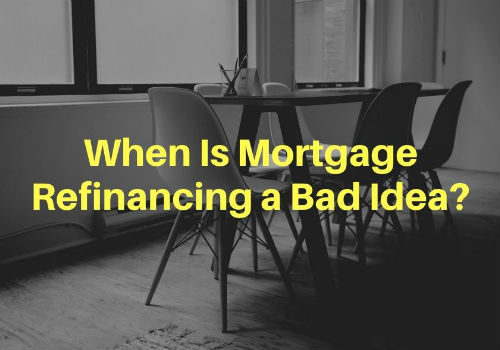 When Is Mortgage Refinancing a Bad Idea in Vernon, British Columbia?